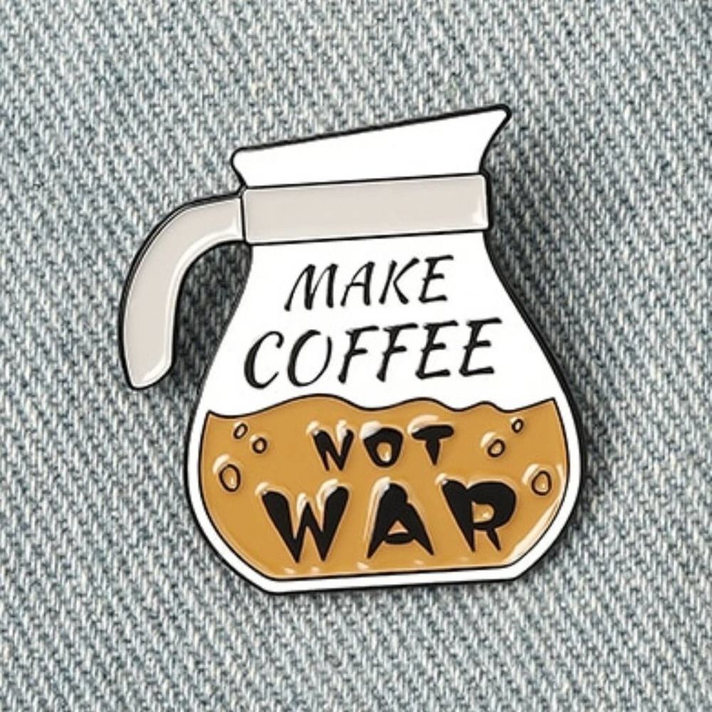 Make COFFEE not WAR Collectible Enamel Pin NEW!1080B2